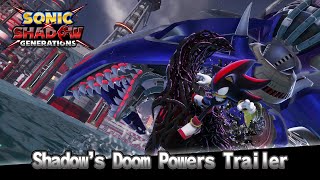 Sonic X Shadow Generations Shadows Doom Powers Trailer
