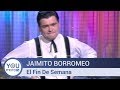 Jaimito Borromeo - El Fin De Semana