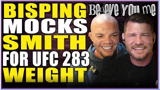 BISPING ribs co-host ANTHONY SMITH for missing weight at UFC 283