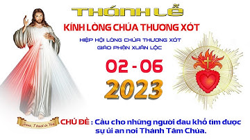 02 - 06 - 2023 - Thánh Lễ Lòng Chúa Thương Xót - Giáo Xứ Suối Cát, GP.Xuân Lộc