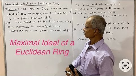 Maximal Ideal of a Euclidean Ring