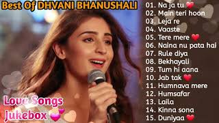 💕 BEST OF DHVANI BHANUSHALI 🎵 ROMANTIC HEART TOUCHING SONGS EVER ❤