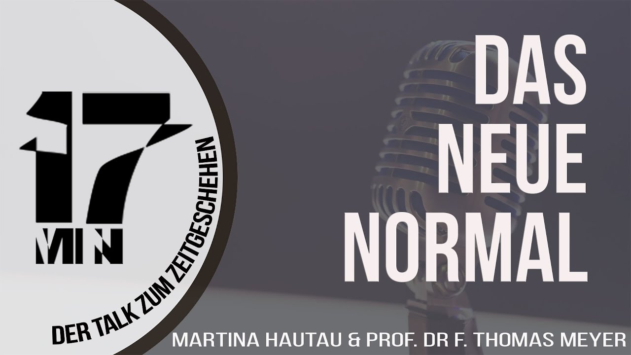 17MIN TALK Das Neue Normal Wie Normal Ist Dies 3 YouTube