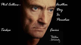 Phil Collins - Another Day In Paradise (Türkçe Çeviri)