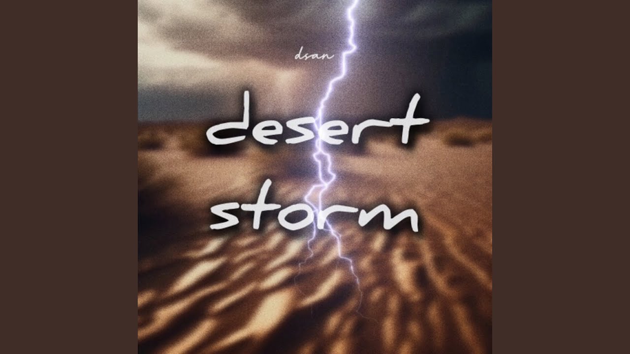 Watch DESERT STORM on YouTube Watch DESERT STORM on YouTube