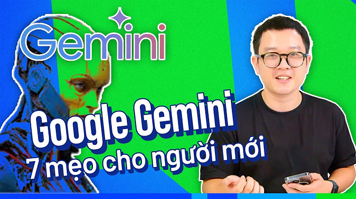 Dành Cho Người Mới Bắt Đầu: 07 Cách Sử Dụng Google Gemini Đơn Giản Nhất, nhưng HIỆU QUẢ nhất!
