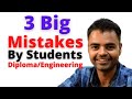 3 Big Mistakes by Engineering/Diploma Students, 3 Tips for Engineering Students