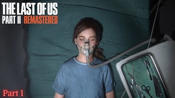 The Last of Us Part 2 Remastered New game Plus Gameplay Walkthrough Part 1 - Intro