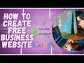 How to Create Business Website on Google | How to Create Business Website for Free | Business Site