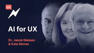 AI for UX, a Fireside Chat With Dr. Jakob Nielsen & Kate Moran