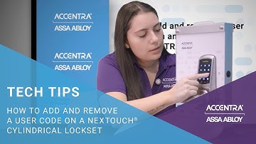 How to add and remove a user code on an ASSA ABLOY ACCENTRA nexTouch cylindrical lockset