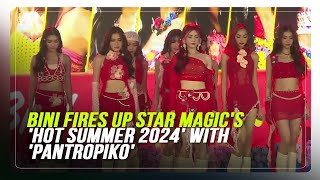 Bini Fires Up Star Magic's 'Hot Summer 2024' With 'Pantropiko' | Abs-Cbn News