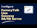 Setting up factorytalk linx gateway opc da and ua server