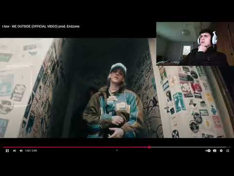 Ich reagiere auf ,, t-low - WE OUTSIDE"