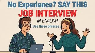 You Have NO EXPERIENCE? SAY THIS | Job Interview | English Podcast For Beginners