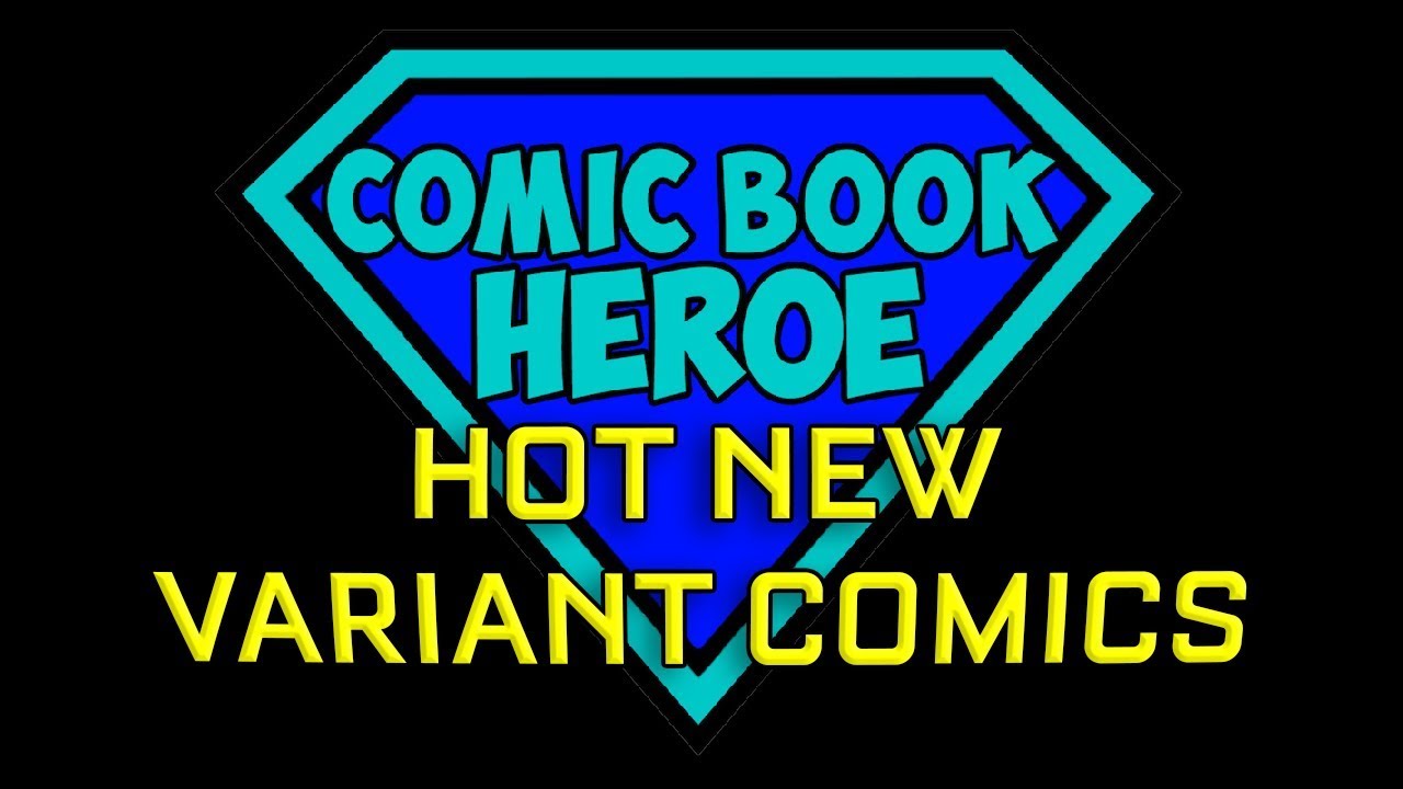 Comic Book Hero - Hot New Variant Covers