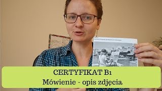 CERTYFIKAT B1: Mówienie - opis zdjęcia