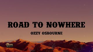 Ozzy Osbourne - Road To Nowhere 