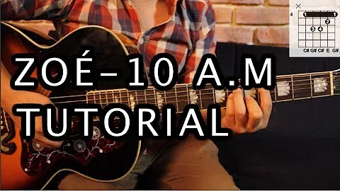 Como tocar "10 A.M" de Zoé - Tutorial Guitarra (Acordes) HD