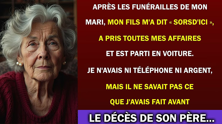 Après l'enterrement de mon mari, mon fils m'a chassé, ignorant ce que j'avais déjà fait !