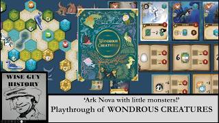 Wonderous Creatures [Playthrough] - 'Ark Nova with little monsters!'