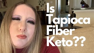 BoK Is Tapioca Fiber Keto?? Is Tapioca Fiber Keto
