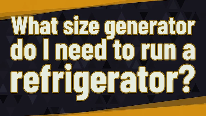 What size generator do I need to run a refrigerator?