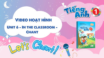 VIDEO HOẠT HÌNH LỚP 1 - Unit 6 - In the classroom - Chant
