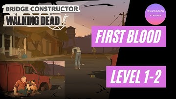 Bridge Constructor: The Walking Dead - Chapter 1 - Level 1-2 (First Blood) Walkthrough Gameplay