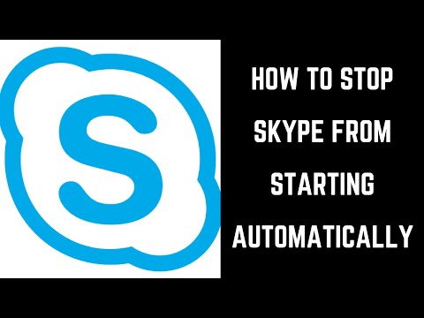 How to Stop Skype from Starting Automatically