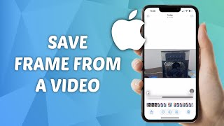 How to Save Frame in a Video on iPhone