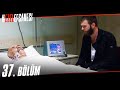 Ezel - Ezel 37.Bölüm | Başlangıç - Bitiş - HD