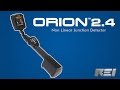 REI ORION™ 2.4 Non-Linear Junction Detector (NLJD) Product Overview