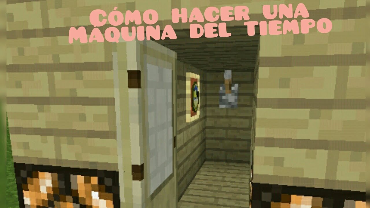 Cómo Hacer Una Máquina Del Tiempo En Minecraft