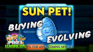 BUYING & EVOLVING SUN PET! (pet owners day event) | Pixel Worlds