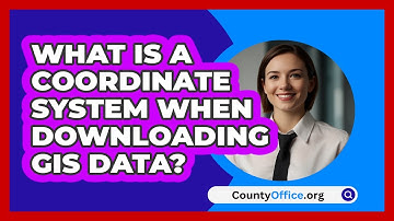 What Is A Coordinate System When Downloading GIS Data? - CountyOffice.org