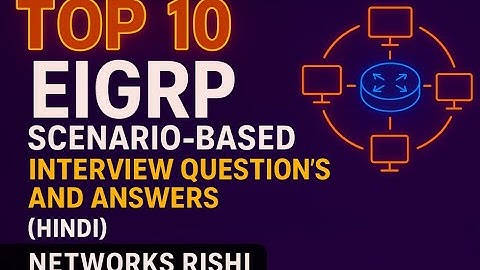 Top 10 EIGRP Interview Scenarios Explained in Hindi  Network Engineers #cisco #eigrp #networksrishi