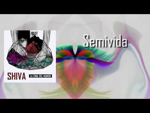 Shiva - Semivida