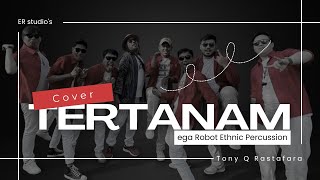 Download lagu TERTANAM I LIVE JAMMING I EGA ROBOT ETHNIC PERCUSSION