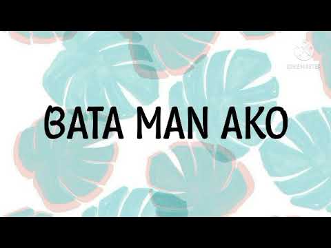Bata Man Ako Lyrics Minus One  Pambatang Papuri