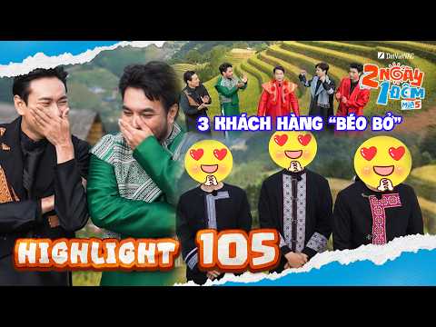 Highlight Episode 105: 3 "Juicy" Guests Appear, Ngan Diem Flirts to "Save the Bit" | 2 Days 1 Nig...