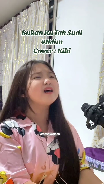 Bukan Ku Tak Sudi #iklim COVER KIKI #iklimlendirme #trendingshorts #trending #laguanak #viralshorts