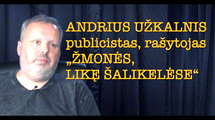 Dapkus #61 „ŽMONĖS, LIKĘ ŠALIKELĖSE" Andrius Užkalnis 20250628 vieša versija