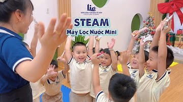 GIÁO DỤC STEAM: CHẾ TẠO MÁY LỌC NƯỚC MINI | MẦM NON HÒN ĐẢO TÍ HON #mamnonhondaotihon #lia