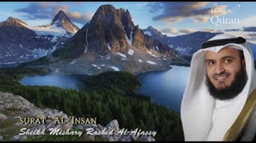 Surat Al-'Insan - Mishary Rashid Alafasy -- سورة الإنسان - مشاري بن راشد العفاسي