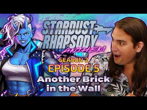 Stardust Rhapsody: Anthem - S2E5 | Another Brick in the Wall | Sci-Fi D&D