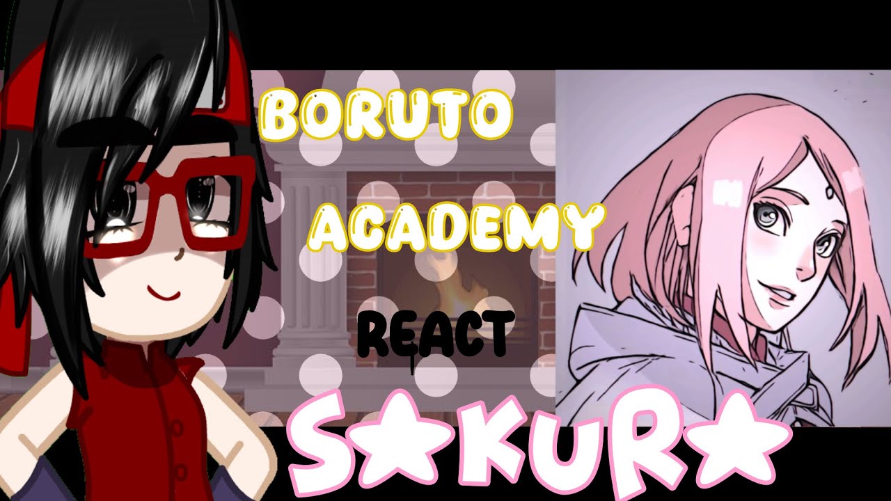 ❀ Boruto Academy react a Sakura Haruno ❀ 𑁤.ᐟ|| Part 1/5|| Narusaku? Leesaku?