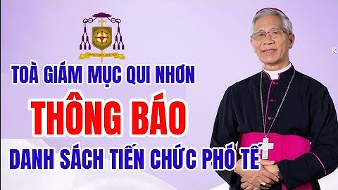 🔴 TOÀ GIÁM MỤC QUI NHƠN  THÔNG BÁO  DANH SÁCH TIẾN CHỨC PHÓ TẾ  2025
