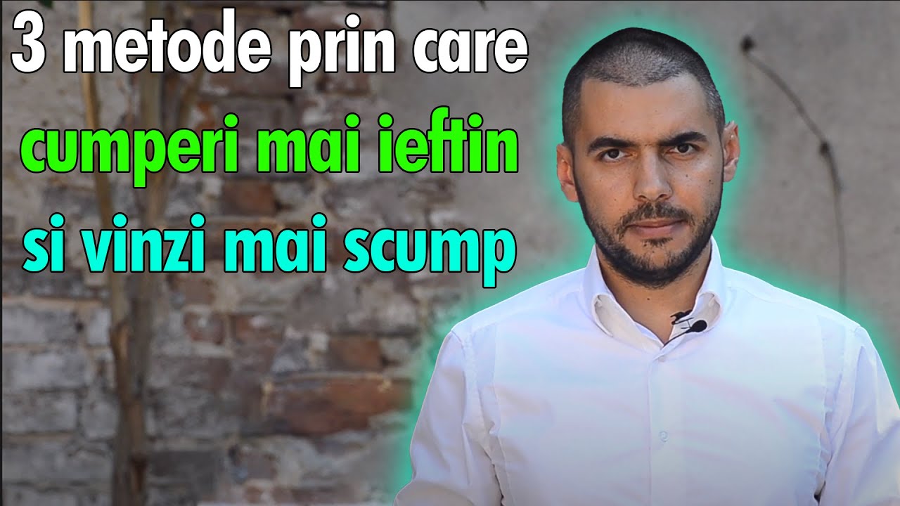 3 Metode prin care cumperi mai IEFTIN si vinzi mai SCUMP | Vlog de imobiliare #5 3 Metode prin care cumperi mai IEFTIN si vinzi mai SCUMP | Vlog de imobiliare #5