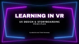 Session Trailer: UX Design & Storyboarding Principles for VR Learning Experiences
